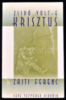 Zajti Ferenc: Zsidó volt-e Krisztus? A semitizmus és skythizmus nagy harca. Bp.,1999, Gede Testvérek. Kiadói papírkötés, jó állapotban.