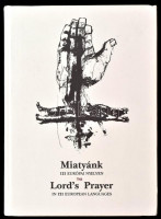 Németh Zsigmond (szerk.): Miatyánk 121 Európai nyelven. Bp., 1990, Interart. Kiadói kartonált kötésben, szerkesztő által dedikált.