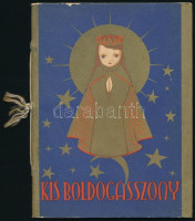 Kis boldogasszony képeskönyve. Összeáll.: Bali Mária Ildefonsa és Kákonyi Mária Constantina. Bp.,(1942.), Korda. Színes képanyaggal illusztrált. Kiadói papírkötés.