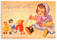 Róna Emy: Egyszer volt... Írta és rajzolta: - -. Kecskemét, 1988., Petőfi-ny. Kiadói haránt alakú félvászon-kötés. Reprint kiadás.