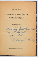 Faragó Ödön: A magyar színészet országútján. Korrajzok. 1946. Szerzői kiadás. Bp.,[1947], Otthon-ny. Átkötött félvászon-kötés. A szerző által dedikált.