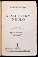 Joseph Roth: A Radetzky-induló. Ford.: Boldizsár Iván. Bp., 1935., Nova. A borító Pályi Jenő munkája. Kiadói illusztrált papírkötésben, kissé szakadozott borítószélekkel, kijáró lapokkal.