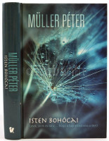 Müller Péter: Isten bohócai. Pécs,2010,Alexandra. Kiadói kartonált papírkötés. A szerző által dedikált.