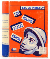 Szüle Mihály: Nyaraljon a Sing-singben, Egy bolond százat csinál. New York, 1960. Duna. Egészvászon kötésben, papír védőborítóval