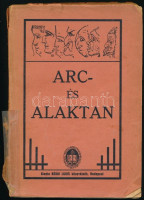 Röck Gyula: Arc- és alaktan. Karakterológiai tanulmány Lavater, Gall, Hermann, Issberner-Haldane, Szokoly, Szentpályi, Gabányi, Ullrich, M. W. Biltz...stb. Bp., 1938., Kókai Lajos. Kiadói papírkötés, szakadt borítóval, sérült,