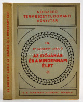Dr. Aujeszky László: Az időjárás és a mindennapi élet. Bp., 1933, Kir. M. Természettudományi Társulat. Kiadói papír kötésben.