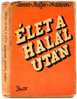 James Thayer Addison: Élet a halál után. Ford.: Havas József. Bp., 1937, Dante. Kiadói papírkötés, kiadói javított, kissé szakadt papír védőborítóban, a könyvtest elvált a borítótól, de egyben van.