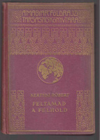 Kertész Róbert Feltámad a félhold I-II.