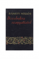 Bánffy Miklós Darabokra szaggattatol (aláírt)