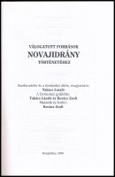 Válogatott források Novajidrány történetéhez. Szerkesztette és a forrásokat átírta, magyarázta:Takács László. Novajidrány, 2000, Novajidrány Község Önkormányzatának kiadása. Papírkötésben, szép állapotban.