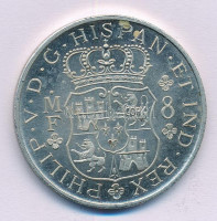 Mexikó 1743. 8R 'V. Fülöp' replika T:1-Mexico 1743. 8 Reales 'Philip V' replica C:AU