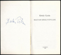 Krúdy Gyula: Magyar király-idyllek. Bp., 1990, Magyar Irodalomtörténeti Társaság. A szerkesztő, Praznovszky Mihály (1946-) magyar irodalomtörténész, muzeológus által dedikált! Készült 1000 példányban, ebből 100 példány