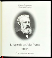 Gérard Desquesses, Florence Clifford: L'Agenda de Jules Verne 2005. Centenaire de sa Mort. Saint-Malo, 2004, GD Editions. Gazdag képanyaggal illusztrálva. Francia nyelven. Kiadói műbőr-kötés, aranyozott lapélekkel, jó állapotban.