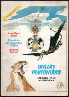 1983 Utazás Plutóniába, fantasztikus képregény, V. A. Obrucsev regénye nyomán írta és rajzolta: Zórád Ernő. Bp., Révai-ny., 48 p. Kissé sérült, koszos borítóval.