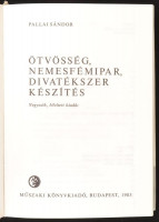 Pallai Sándor: Ötvösség, nemesfémipar, divatékszer készítés. Ipari szakkönyvtár. Bp., 1983, Műszaki Könyvkiadó. Negyedik, bővített kiadás. Kiadói kartonált papírkötés.