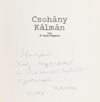 B. Supka Magdolna: Csohány Kálmán. Corvina Műterem. A szerző, Supka Magdolna 'Manna' (1914-2005) által DEDIKÁLT példány! Bp., 1986., Corvina. Gazdag képanyaggal illusztrált. Kiadói papírkötésben