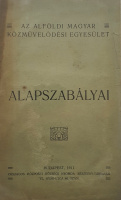 Az Alföldi Magyar Közművelődési Egyesület Alapszabályai.