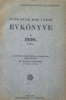 Valló István, Dr. (szerk.): Győr Szab. Kir. Város Évkönyve az 1930. évről.