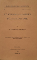 Reichard Zsigmond, Dr.: Az anthropologikus büntetőjogról.