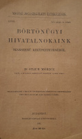 Staub Móricz, Dr.: Börtönügyi hivatalnokaink szakszerű kiképeztetéséről.