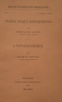 Uhlyarik Albin: Elzárás nélküli kényszermunka. Hozzákötve: Balkay István: A visszaesőkről.