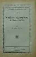 Weis István, Dr.: A községi közigazgatás reformkérdései.