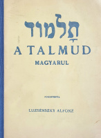 Luzsénszky Alfonz (ford.): A Talmud magyarul.