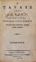Csokonai Vitéz Mihály (fordító): A' Tavasz. Irta Kleist, Fordította --. Hozzájárulnak Kleistnak némelly apróbb Darabjai.