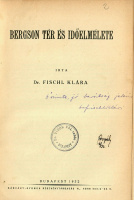 Fischl Klára, Dr.: Bergson tér és időelmélete