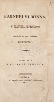 Kazinczy Ferencz (fordító): Barnhelmi Minna vagy A' Katona-Szerencse. Vígjáték öt felvonásban, Lessingtől.