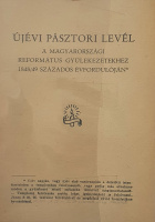 Révész Imre – Ravasz László – Győry Elemér – Enyedi Andor: Újévi pásztori levél a magyarországi református gyűlekezetekhez 1848/49 százados évfordulóján.