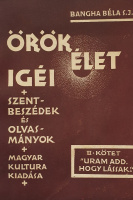 Bangha Béla, S. J.: Örök élet igéi. Szentbeszédek és olvasmányok. II. kötet.