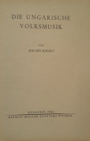 Kodály Zoltán: Die ungarische Volksmusik.