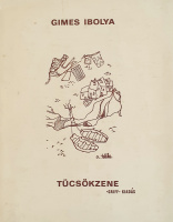 Gimes Ibolya: Tücsökzene.