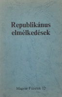 Kende Péter (szerk.): Republikánus elmélkedések.