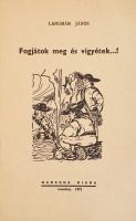 Langmár János: Fogjátok meg és vigyétek…!