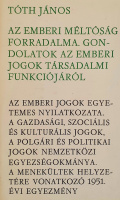 Tóth János: Az emberi méltóság forradalma. Gondolatok az emberi jogok társadalmi szerepéről.