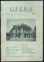 Opera - Képek és írások. 1946. tavasz. Bp., Magyar Állami Operaház (Fővárosi Ny.), 32+(8) p. Kiadói papírkötés, sérült borítóval. + Az Uj Operabarátok Egyesülete 2 db nyomtatványa