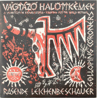 Vágtázó Halottkémek - A Világösztön Kiugrasztása. Vinyl, LP, Album. Sonic Boom, Magyarország, 1990. VG+