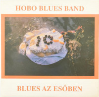 Hobo Blues Band - Blues Az Esőben. Vinyl, LP, Album. Zenit Hírlapkiadó Vállalat, Magyarország, 1989. VG+