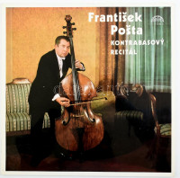 František Pošta - Kontrabasový Recitál.Vinyl, LP, Album. Supraphon. Csehszlovákia, 1978. jó állapotban