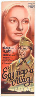 Egy nap a világ, 1944. Moziplakát (filmplakát, rácsplakát). Írta és rendezte: Vaszary János. Páger Antal, Muráti Lili, Bilicsi Tivadar szereplésével. Litográfia, papír. Bódis jelzéssel a plakáton. Kellner Márkus Nyomda, Bp.