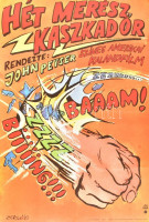 1983 Zörgő János (?-): Hét merész kaszkadőr c. színes amerikai kalandfilm, rendezte: John Peyser, MOKÉP, Magyar Hirdető, Bp., Offset-ny., hajtásnyomokkal, 80x60 cm