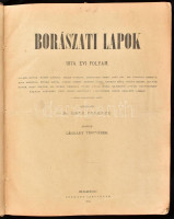 1874 Borászati Lapok 1874. évi folyam. 1874. jan. 7. - dec. 25., I. évf. 1-20, 22-24. szám, majdnem teljes évfolyam. Szerk.: Dr. Entz Ferenc. Bp.,1874,Légrády, 4+240,253-288 p. Átkötött félvászon-kötésben, kopott borítóval, a