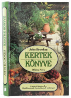John Brookes: Kertek könyve. A szép és hasznos kert kialakításának, fenntartásának kézikönyve. Bp., 1992., Kossuth. Színes fotókkal, rajzokkal illusztrálva. Kiadói kartonált- papírkötés. Jó állapotban. 2. kiadás