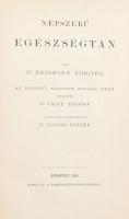[Erismann, Friedrich] Dr. Erismann Frigyes: Népszerű egészségtan. (A Természettudományi Könyvkiadó Vállalat XVIII. kötete). Bp., 1880, K. M. Természettudományi Társulat (Franklin-ny.), XVI+391 p. Kiadói aranyozott, dombornyomott
