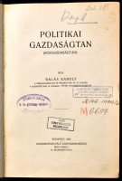 Balás Károly: Politikai gazdaságtan I. kötet. Bp., 1922, Eggenberger-féle Könyvkereskedés, 488 p. Átkötött félvászon-kötésben, kopott, foltos borítóval, intézményi bélyegzőkkel.