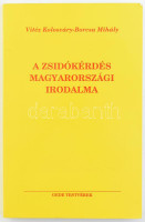 Vitéz Kolosváry-Borcsa Mihály: A zsidókérdés magyarországi irodalma. Bp., 1999, Gede Testvérek. Reprint kiadás. Kiadói papírkötés.