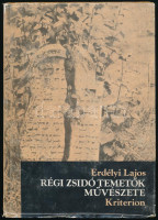 Erdélyi Lajos: Régi zsidó temetők művészete. Bukarest, 1980, Kriterion. Fekete-fehér képekkel illusztrált. Kiadói műbőr-kötés, kissé sérült kiadói papír védőborítóban.