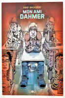 Derf Backderf: Mon Ami Dahmer. Bussy-Saint-Georges, 2013., Cá et Lá. Francia nyelvű képregény. Kiadói papírkötés.